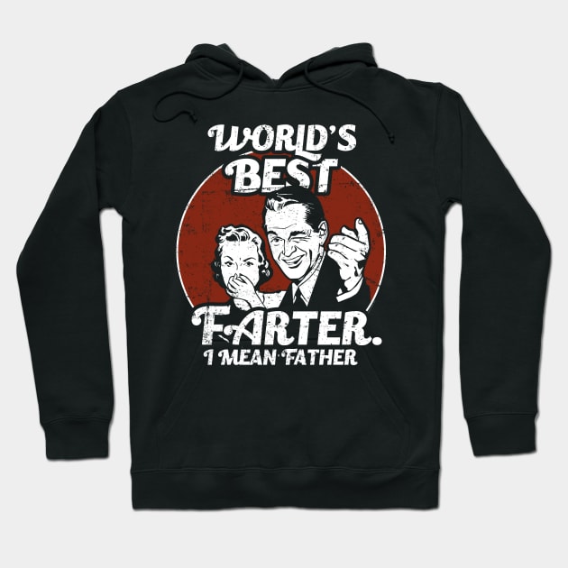 World's Best Farter, I Mean Father Funny Hoodie by NerdShizzle